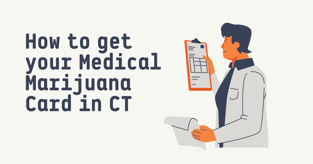 How to get your Medical Marijuana Card in CT